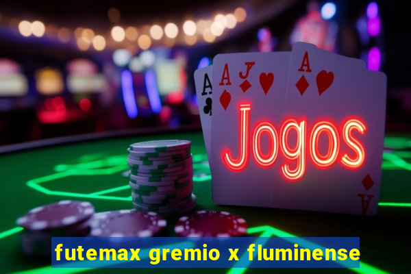 futemax gremio x fluminense